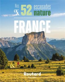 Nos 52 escapades nature en France - COLLECTIF