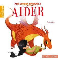 Mon dragon apprend à aider - Láng Anna - Nédélec-Courtès Nathalie