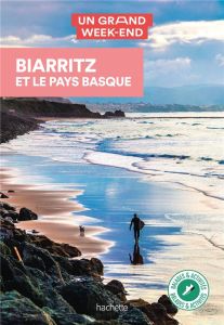 Un Grand Week-end Biarritz et le Pays Basque. Edition 2021 - Campodonico Nathalie - Le Breton Valérie - Clémenç