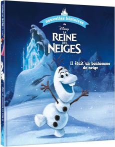 Les nouvelles histoires de Disney Tome 2 : La Reine des Neiges. Il était un bonhomme de neige - COLLECTIF