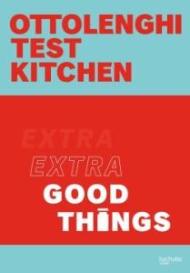 Extra good things. Ottolenghi Test Kitchen - Ottolenghi Yotam - Murad Noor - Heatherwick Elena