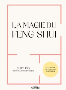 La magie du Feng Shui - Tan Cliff