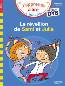 J'apprends à lire avec Sami et Julie : Le réveillon de Sami et Julie [ADAPTE AUX DYS - Massonaud Emmanuelle - Viron Valérie - Bonté Thérè