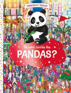Où sont cachés les pandas ? - Moran Paul - Caussé Emmanuelle