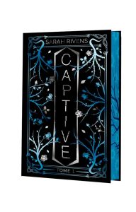 Captive Tome 1 . Edition collector - Rivens Sarah