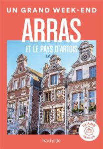 Un Grand Week-end à Arras et le pays d'Artois - COLLECTIF