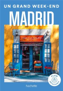Un grand week-end à Madrid. Edition 2023. Avec 1 Plan détachable - COLLECTIF