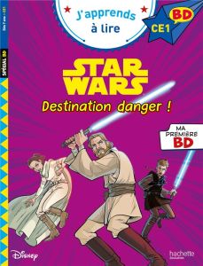 Star Wars : Destination danger ! CE1 - Albertin Isabelle