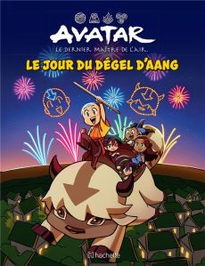 Avatar : Le dernier maître de l'air Hors-série : Le jour du dégel d'Aang - NICKELODEON