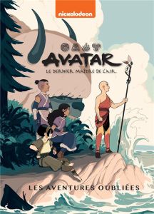 Avatar : Le dernier maître de l'air : Les aventures oubliées - NICKELODEON