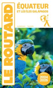 Equateur et les îles Galapagos. Edition 2024-2025 - COLLECTIF