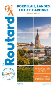 Bordelais, Landes, Lot-et-Garonne. Nouvelle-Aquitaine, Edition 2021-2022, avec 1 Plan détachable - COLLECTIF