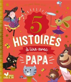 5 HISTOIRES A LIRE AVEC PAPA - COLLECTIF