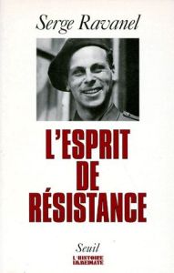 L'esprit de résistance - Ravanel Serge