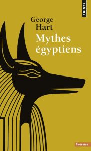 Mythes égyptiens - Hart George