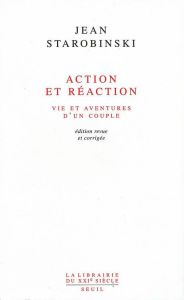 ACTION ET REACTION. Vie et aventures d'un couple - Starobinski Jean