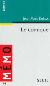 LE COMIQUE. Principes, procédés, processus - Defays Jean-Marc