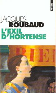 L'Exil d'Hortense - Roubaud Jacques