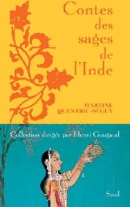 Contes des sages de l'Inde - Quentric-Séguy Martine