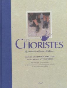 Les Choristes. Le journal de Clément Mathieu... Avec 1 CD audio - Barratier Christophe - Prince Yves - Simonet Eva -