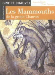 Les Mammouths de la grotte Chauvet - Gely Bernard - Azéma Marc