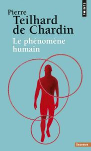 Le Phénomène humain - Teilhard de Chardin Pierre