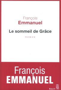 Le sommeil de Grâce - Emmanuel François
