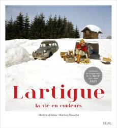Lartigue. La vie en couleurs - Astier Martine d' - Ravache Martine
