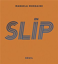 En slip - Morgaine Manuela - Gibault Guillaume