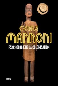 Psychologie de la colonisation - Mannoni Octave
