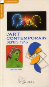 L'art contemporain à partir de 1945 - Pradel Jean-Louis