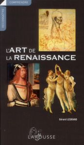 L'art de la Renaissance - Legrand Gérard