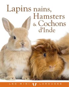 Lapins nains, hamsters et cochons d'Inde - Bulard-Cordeau Brigitte
