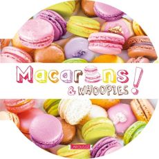 Macarons & whoopies ! - Bardi Carla - Luc Elizabeth
