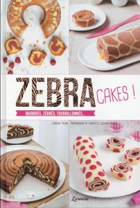 Zebra cakes! - Pessin Caroline-Legendre-Brunet Charlotte