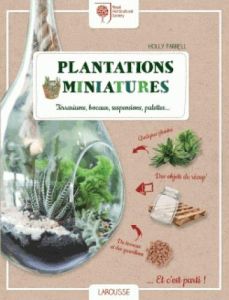 Plantations miniatures. Terrariums, bocaux, suspensions, palettes - Farrell Holly - Evans Melvin - Garnaud Valérie - K