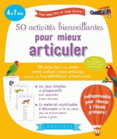 50 activités bienveillantes pour mieux articuler - Lafargue-Wavreille Fany - Boyer Alain