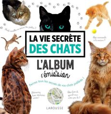 La vie secrète des chats - Barlerin Laetitia - Bedossa Thierry - Serra Jessic