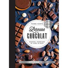Le Larousse du chocolat. Recettes, techniques et tours de main - Hermé Pierre - Jobard Coco - Tibère Valentine - Be
