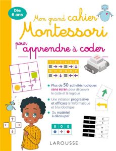 Mon grand cahier Montessori pour apprendre à coder (sans écran) - Matar Amélia - Mary Auraline - Poggioli Juliette