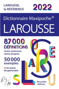 Dictionnaire Maxipoche plus Larousse. Edition 2022 - COLLECTIF