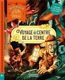 Mission Jules Verne - Voyage au centre de la Terre - Lebrun Sandra - Danton Toma