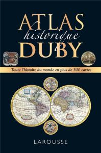 Atlas historique Duby - Duby Georges