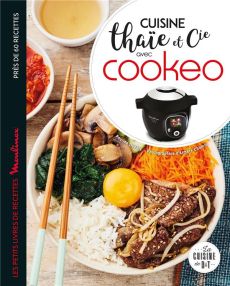 Cuisine thaïe et cie avec Cookeo - Dubois-Platet Pauline - Chemin Aimery