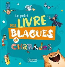 Le petit livre des blagues et charades - Berger Eric - Gallais Célia - Guichard Pascal - Le