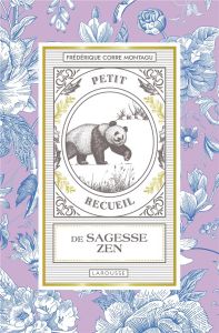 Petit recueil de sagesse zen - Corre Montagu Frédérique