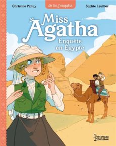 Miss Agatha : Enquête en Egypte - Palluy Christine - Leullier Sophie