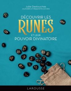 Découvrir les Runes - Destouches Julie