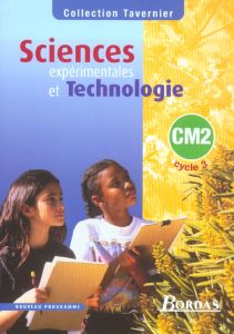 Sciences expérimentales et technologie CM2 cycle 3 manuel - Calmettes Bernard - Canal Jean-Loup