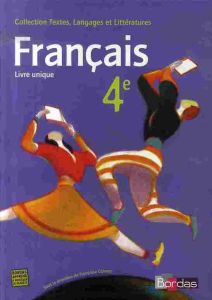 Français 4e. Manuel de l'élève, Edition 2007 - Colmez Françoise - Gayerie-Bescond Christiane - He